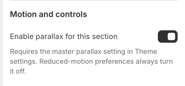 Newsletter Motion and controls settings in the Theme Editor: Enable parallax for this section.
