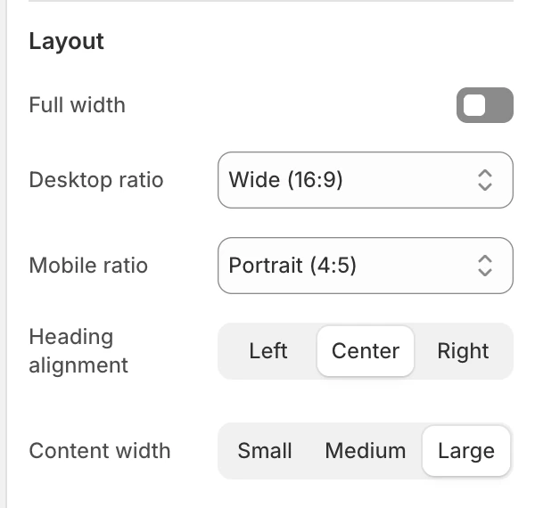 Before and after Layout settings in the Theme Editor: Full width, Desktop ratio, Mobile ratio, Heading alignment, Content width.