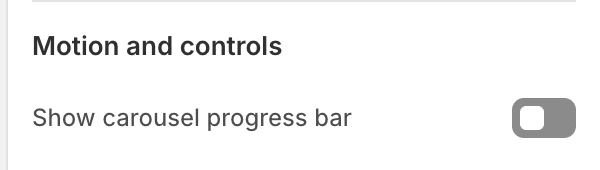 Featured products Motion and controls settings in the Theme Editor: Show carousel progress bar.