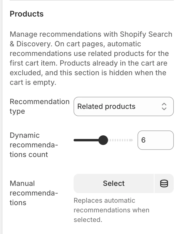 Product recommendations Products settings in the Theme Editor: Recommendation type, Dynamic recommendations count, Manual recommendations.