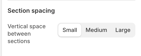Appearance and spacing Section spacing settings in the Theme Editor: Vertical space between sections.